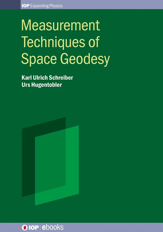 Measurement Techniques of Space Geodesy (IOP ebooks): Optical technologies