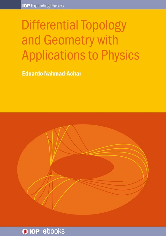 Differential Topology and Geometry with Applications to Physics (IOP Expanding Physics)