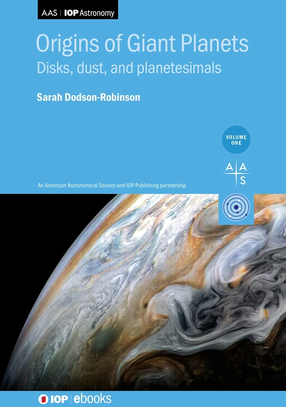 Origins of Giant Planets: Physics, Chemistry, and Chronology of Giant Planet Formation (AAS-IOP Astronomy): Disks, dust, and planetesimals