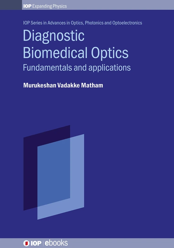 Diagnostic Biomedical Optics: Fundamentals and applications (IOP ebooks)