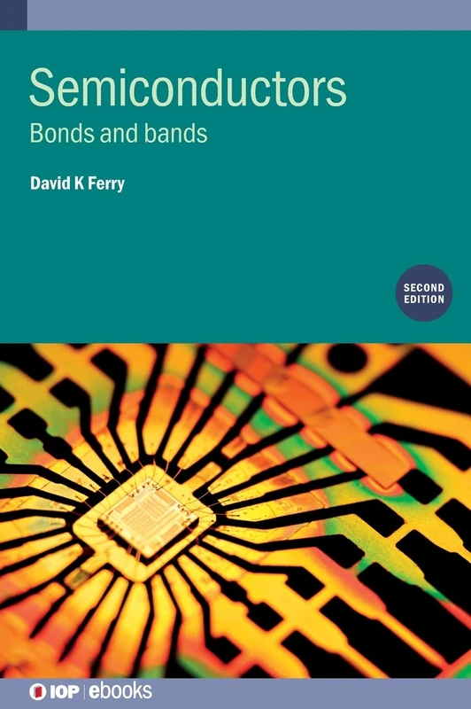 Semiconductors (Second Edition): Bonds and bands (IOP ebooks 2020 Collection) - Image 1