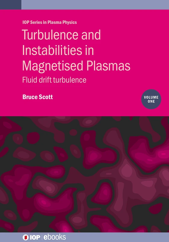 Turbulence and Instabilities in Magnetised Plasmas (IOP ebooks): Fluid drift turbulence (IOP Series in Plasma Physics)
