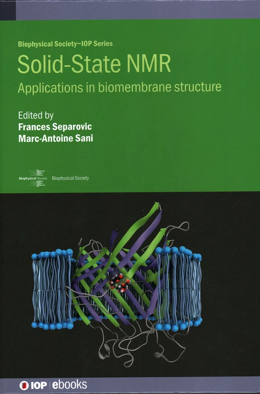 Solid-State NMR: Applications in biomembrane structure (Biophysical Society-IOP Series) (IOP ebooks)