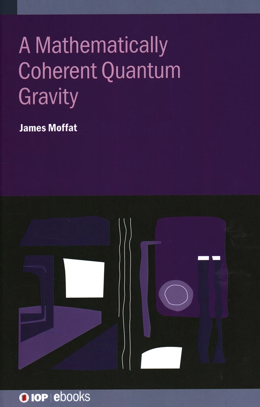 A Mathematically Coherent Loop Quantum Gravity (IOP Expanding Physics) (IOP ebooks)