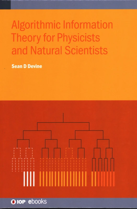 Algorithmic Information Theory for Physicists and Natural Scientists (IOP ebooks)