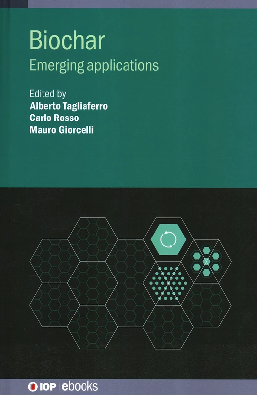 Biochar: Emerging Applications (IOP ebooks)