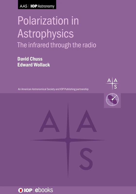 Polarization in Astrophysics: The infrared through the radio (AAS-IOP Astronomy): Far-infrared through millimeter wavelengths (IOP ebooks)