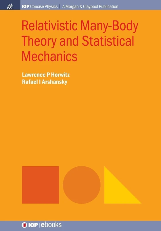 Relativistic Many-Body Theory and Statistical Mechanics (Iop Concise Physics)