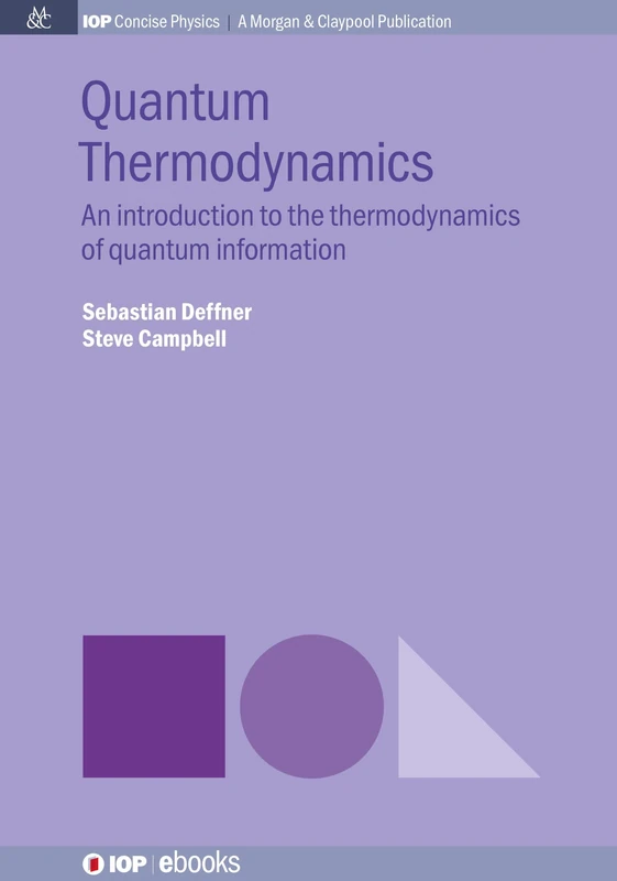 Quantum Thermodynamics: An introduction to the thermodynamics of quantum information (Iop Concise Physics)