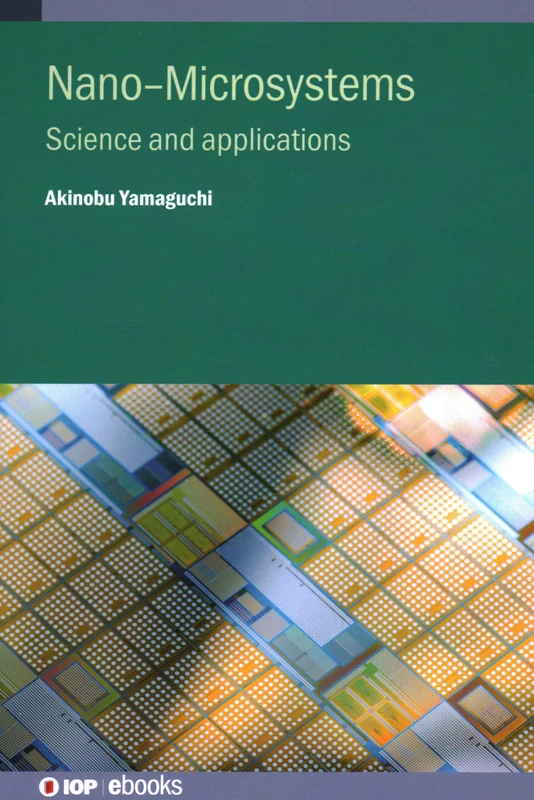 Nano-Microsystems: Science and applications (IOP ebooks)