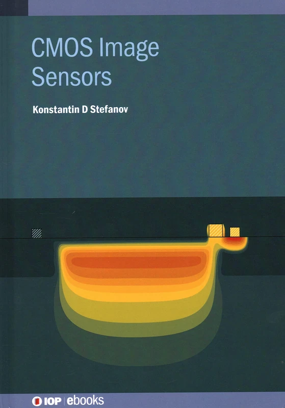 CMOS Image Sensors (IOP Series in Sensors and Sensor Systems)