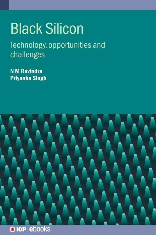 Black Silicon: Technology, opportunities and challenges (IOP ebooks)