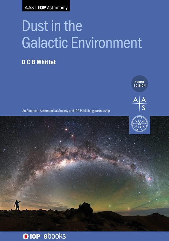 Dust in the Galactic Environment (Third Edition) (AAS-IOP Astronomy)