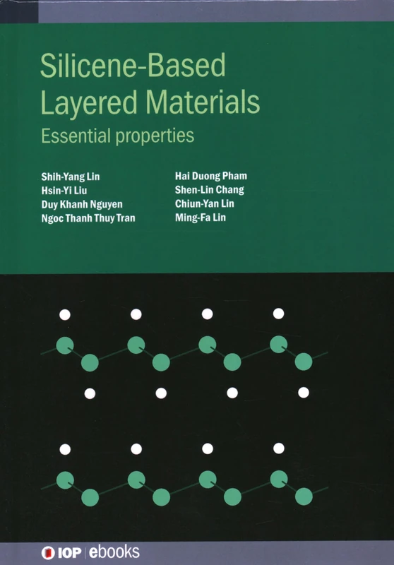 Silicene-Based Layered Materials - IOP Publishing Ebook