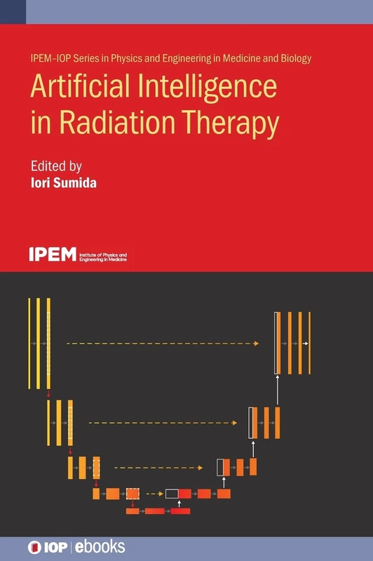 Artificial Intelligence in Radiation Therapy (IOP ebooks)