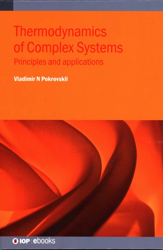 Thermodynamics of Complex Systems: Principles and applications (IOP ebooks) - Image 1