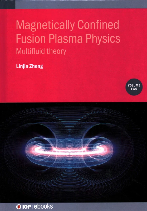 Magnetically Confined Fusion Plasma Physics, Volume 2: Multifluid theory (IOP ebooks)