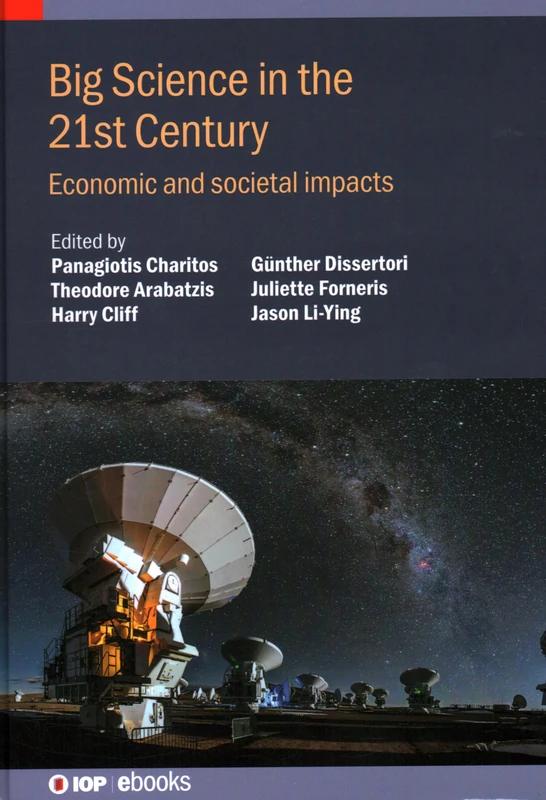 Debating the Societal and Economic Impacts of Big Science in the 21st Century (IOP ebooks): Economic and societal impacts - Image 1