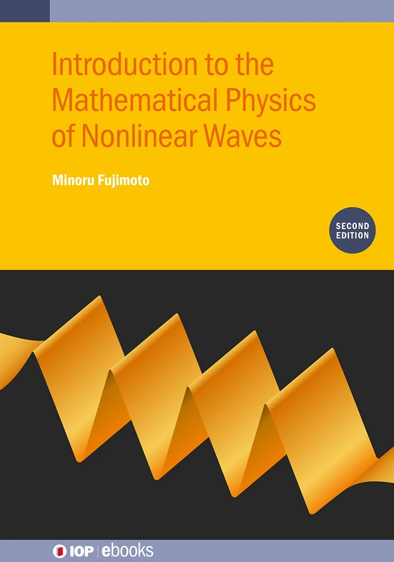 Introduction to the Mathematical Physics of Nonlinear Waves (Second Edition) (IOP ebooks)