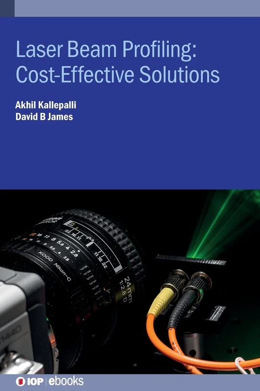 Laser Beam Profiling: Cost-Effective Solutions (IOP ebooks)