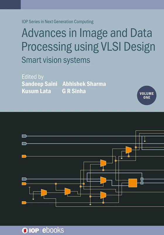 Advances in Image and Data Processing using VLSI Design, Volume 1: Smart vision systems (IOP ebooks)