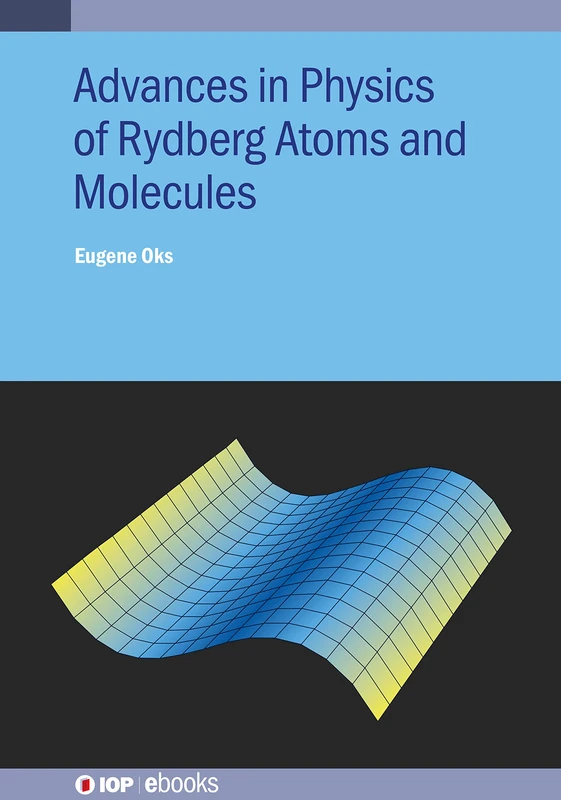 Advances in Physics of Rydberg Atoms and Molecules (IOP ebooks) - Image 1