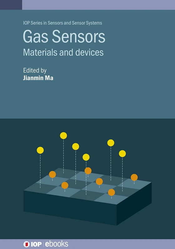 Gas Sensors: Materials and devices (IOP ebooks)