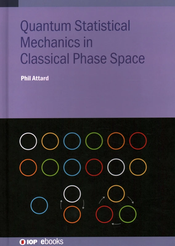 Quantum Statistical Mechanics in Classical Phase Space (IOP ebooks)