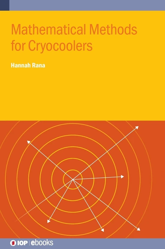 Mathematical Methods for Cryocoolers (IOP ebooks)
