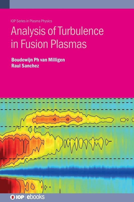 Analysis of Turbulence in Fusion Plasmas (IOP Series in Plasma Physics) (IOP ebooks)