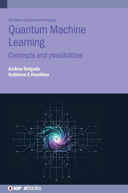 Quantum Machine Learning: Concepts and possibilities (IOP ebooks)