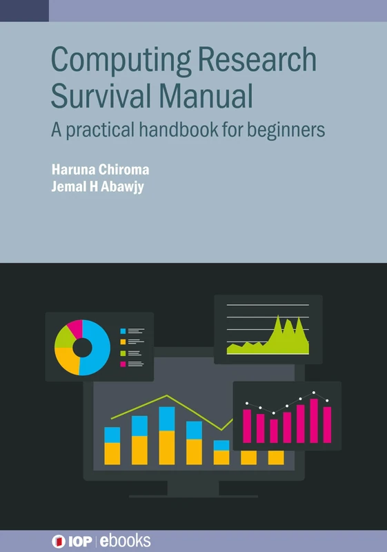 Computing Research Survival Manual: A practical handbook for beginners (IOP ebooks)