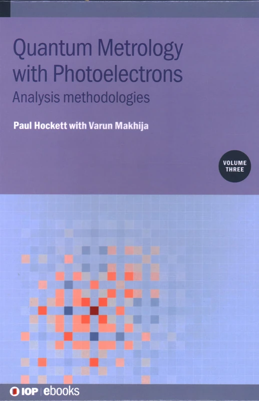 Quantum Metrology with Photoelectrons, Volume 3: Analysis methodologies (IOP ebooks)