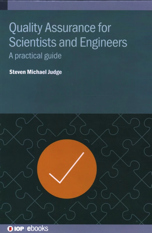 Quality Assurance for Scientists and Engineers: A practical guide (IOP ebooks)