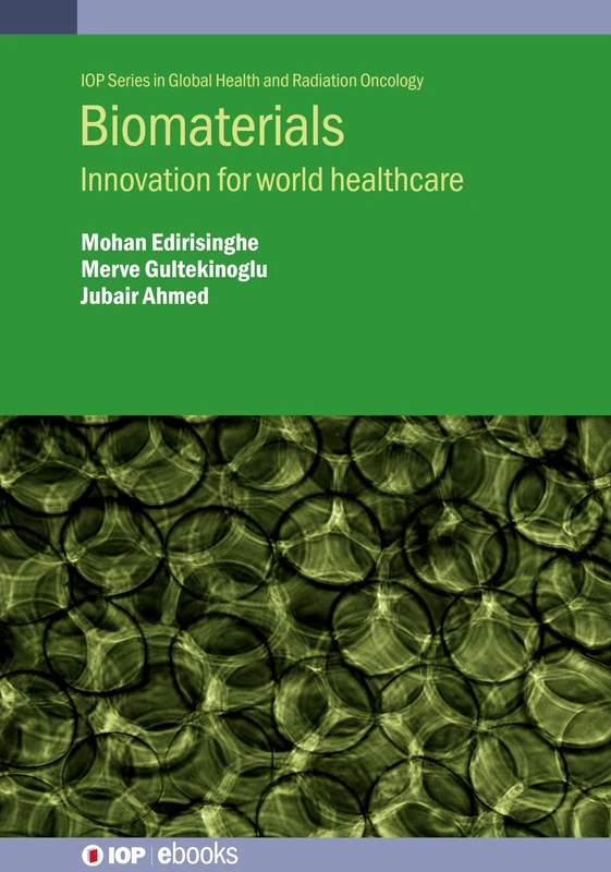 Biomaterials: Innovation for World Healthcare (IOP ebooks)
