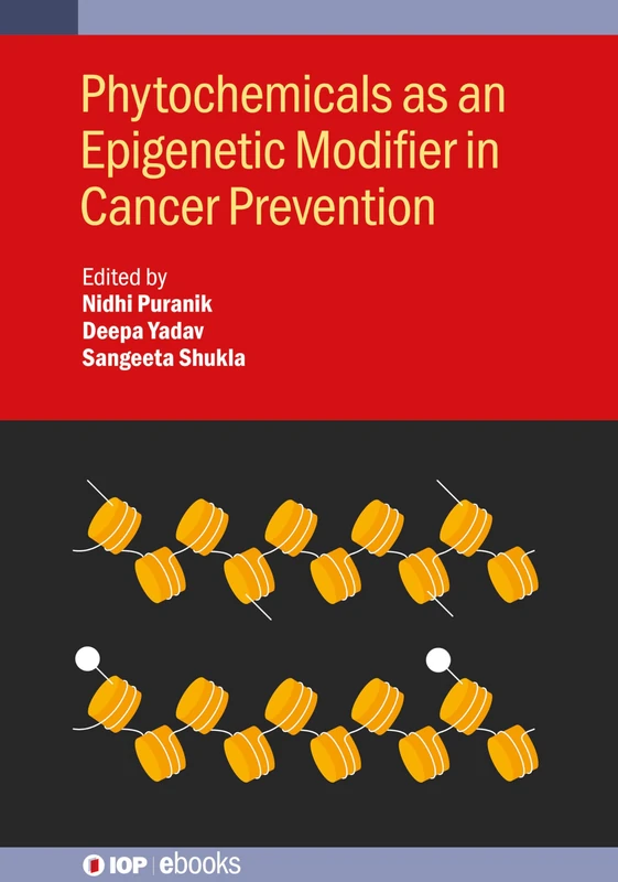 Phytochemicals as an Epigenetic Modifier in Cancer Prevention (IOP ebooks)