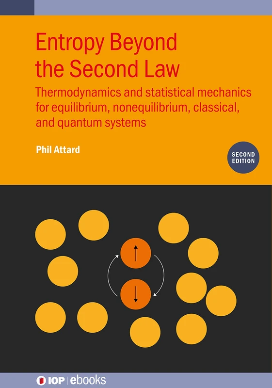 Entropy Beyond the Second Law (2nd Ed) - Physics Textbook