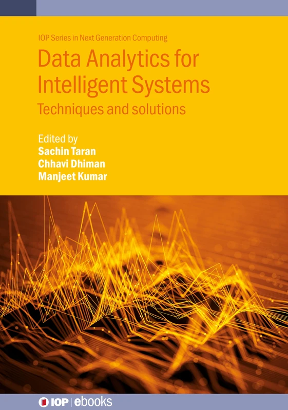 Data Analytics for Intelligent Systems: Techniques and solutions (IOP Series in Next Generation Computing) - Image 1
