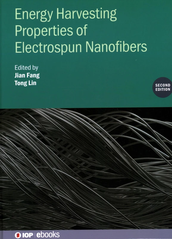 Energy Harvesting Properties of Electrospun Nanofibers (Second Edition) (IOP ebooks)