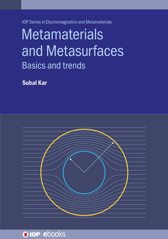 Metamaterials and Metasurfaces: Basics and trends (IOP ebooks)