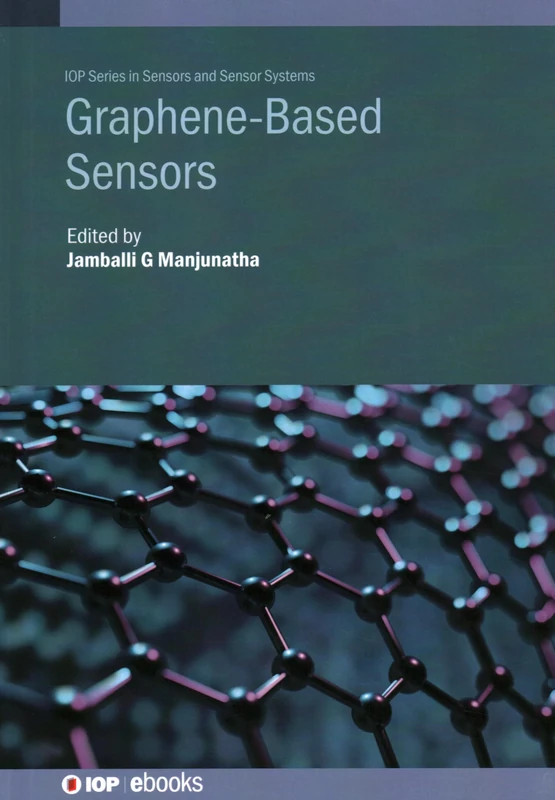 Graphene-Based Sensors (IOP Series in Sensors and Sensor Systems)