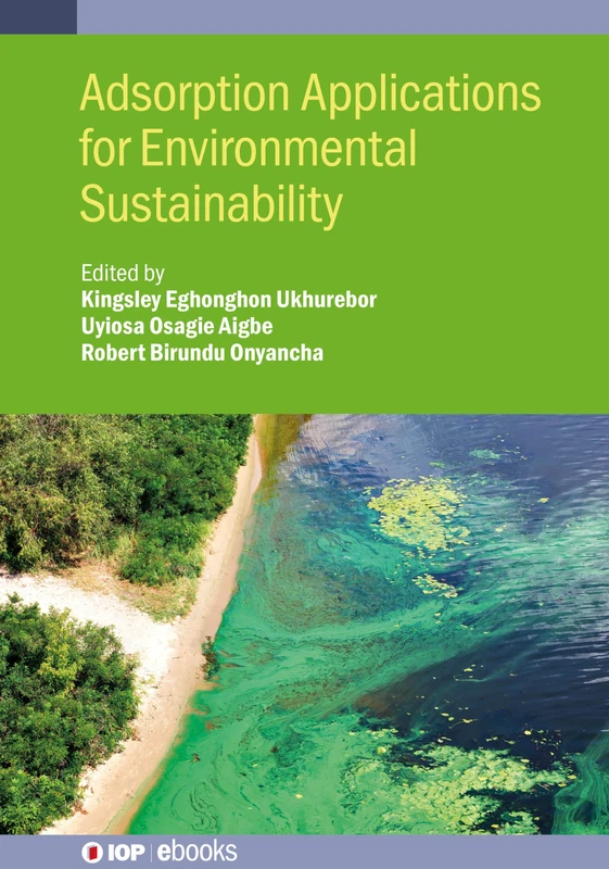 Adsorption Applications for Environmental Sustainability (IOP ebooks)