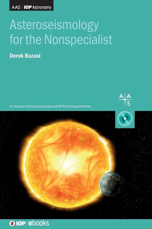 Asteroseismology for the Nonspecialist (IOP ebooks)