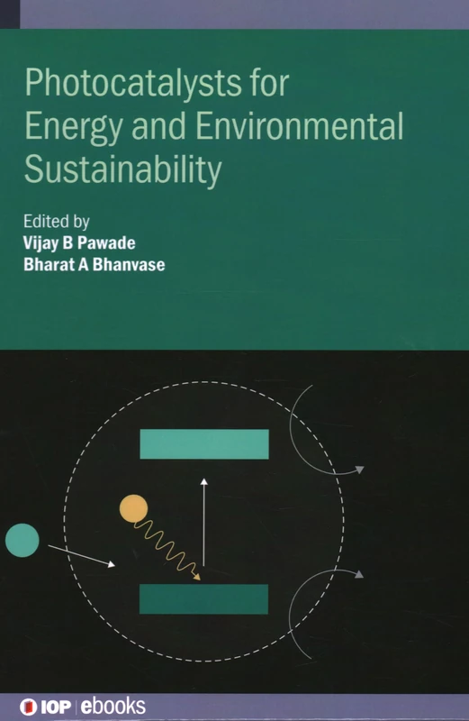 Photocatalysts for Energy and Environmental Sustainability (IOP ebooks)