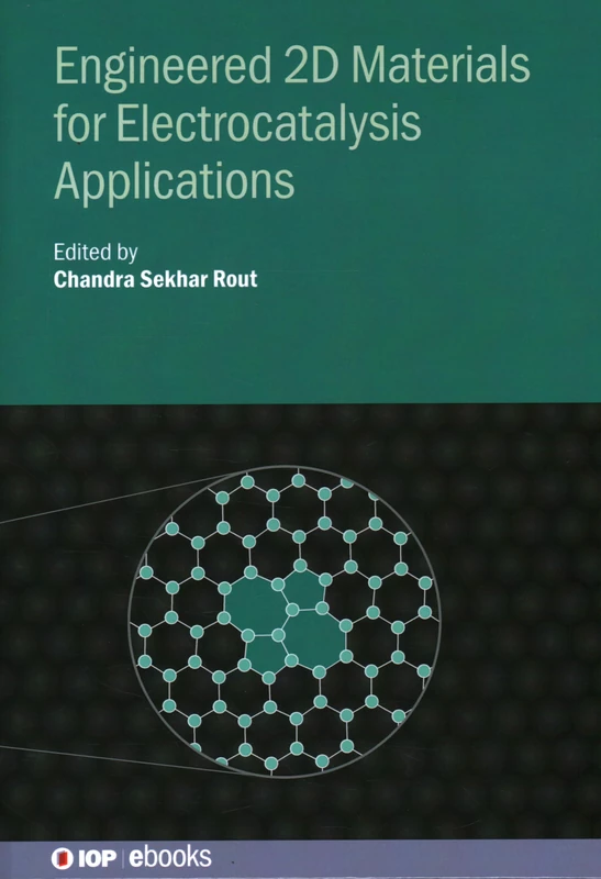 Engineered 2D Materials for Electrocatalysis Applications (IOP ebooks)