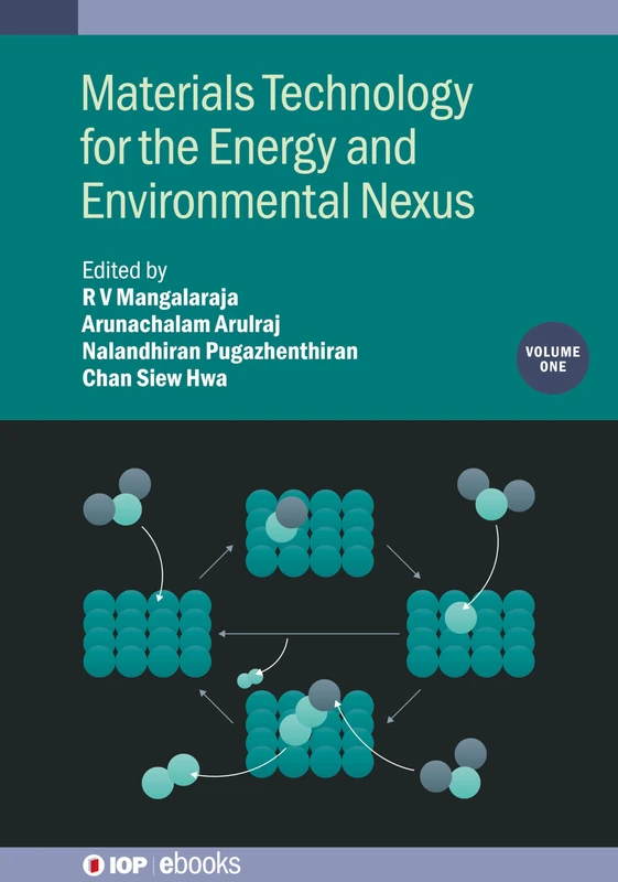 Materials Technology for the Energy and Environmental Nexus, Volume 1 (IOP ebooks)