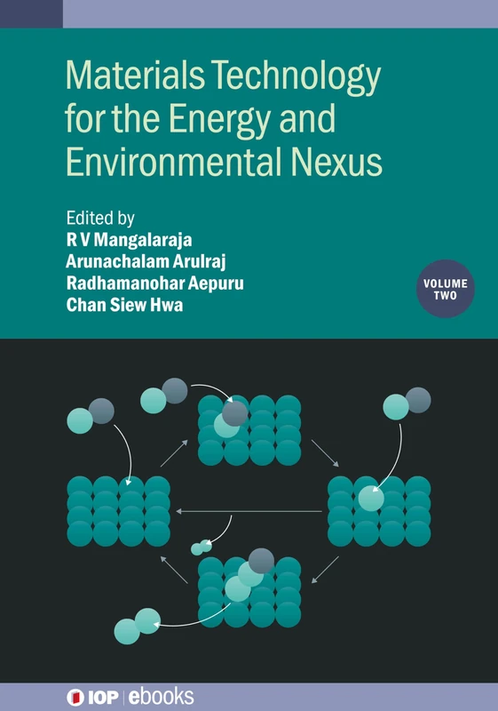 Materials Technology for the Energy and Environmental Nexus, Volume 2 (IOP ebooks)