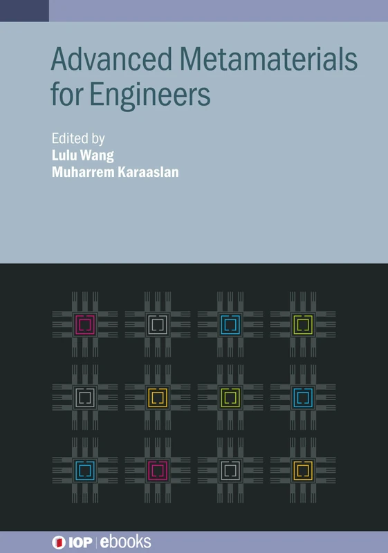 Advanced Metamaterials for Engineers (IOP ebooks)