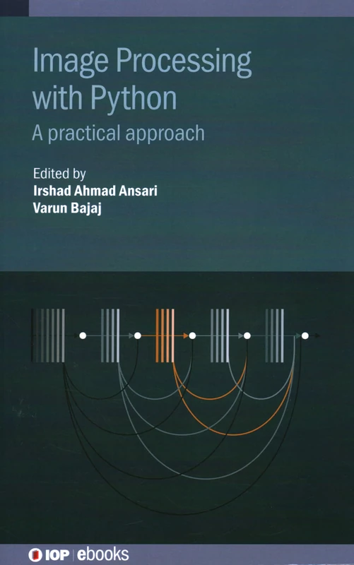Image Processing with Python: A practical approach (IOP ebooks)