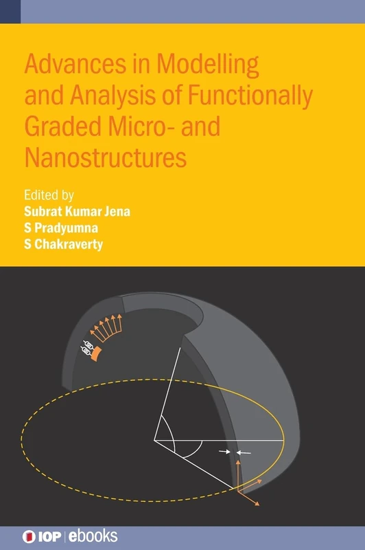 Advances in Modelling and Analysis of Functionally Graded Micro- and Nanostructures (IOP ebooks)